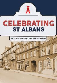 Book Cover for Celebrating St Albans by Abigail HamiltonThompson