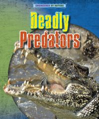 Book Cover for Deadly Predators by Louise Spilsbury