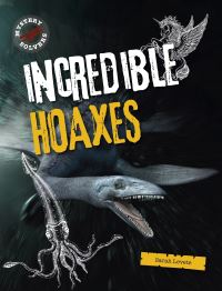 Book Cover for Incredible Hoaxes by Sarah Levete