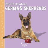 Book Cover for Fast Facts About German Shepherds by Marcie Aboff