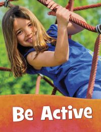Book Cover for Be Active by Mari C Schuh