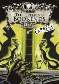 Book Cover for The Creeping Bookends by Michael Dahl