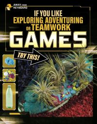 Book Cover for If You Like Exploring, Adventuring or Teamwork Games, Try This! by Daniel Mauleón