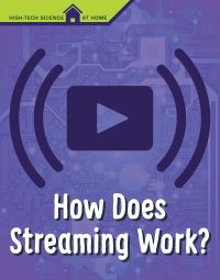 Book Cover for How Does Streaming Work? by M M Eboch