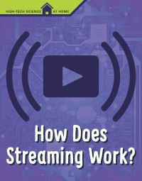 Book Cover for How Does Streaming Work? by M M Eboch