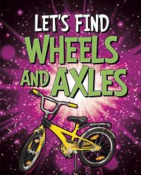 Book Cover for Let's Find Wheels and Axles by Wiley Blevins