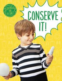 Book Cover for Conserve It! by Mary Boone
