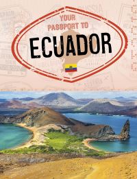 Book Cover for Your Passport to Ecuador by Sarah Cords