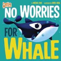 Book Cover for No Worries for Whale by Michael Dahl