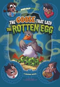 Book Cover for The Goose That Laid the Rotten Egg by Steve Foxe