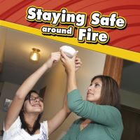 Book Cover for Staying Safe Around Fire by Lucia Raatma