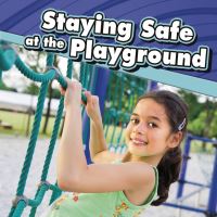 Book Cover for Staying Safe on the Playground by Lucia Raatma