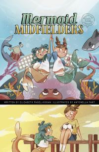 Book Cover for Mermaid Midfielders by Elizabeth PagelHogan