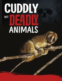Book Cover for Cuddly but Deadly Animals by Charles Hofer