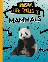 Book Cover for Unusual Life Cycles of Mammals by Jaclyn Jaycox