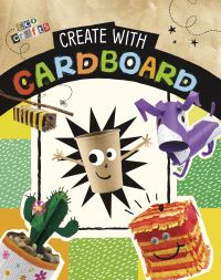 Book Cover for Create With Cardboard by Marcy Morin, Heidi E Thompson