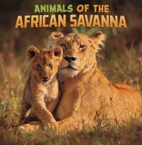 Book Cover for Animals of the African Savanna by Mari C Schuh