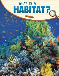Book Cover for What Is a Habitat? by Lisa M Bolt Simons