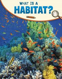 Book Cover for What Is a Habitat? by Lisa M Bolt Simons