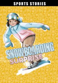 Book Cover for Snowboarding Surprise by Emma Carlson Berne