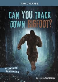 Book Cover for Can You Track Down Bigfoot? by Brandon Terrell