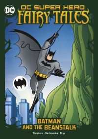Book Cover for Batman and the Beanstalk by Sarah HinesStephens, Silvana Brys, Bob Kane, Bill Finger