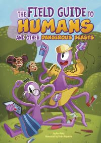 Book Cover for The Field Guide to Humans and Other Dangerous Beasts by Keri Kelly