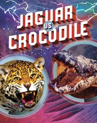 Book Cover for Jaguar Vs Crocodile by Lisa M Bolt Simons