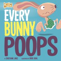 Book Cover for Every Bunny Poops by Christianne C Jones