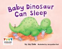 Book Cover for Baby Dinosaur Can Sleep by Jay Dale