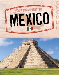 Book Cover for Your Passport to Mexico by Isela Xitlali Gómez R, Anaïs DealMárquez