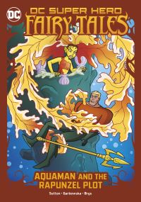 Book Cover for Aquaman and the Rapunzel Plot by Laurie S Sutton, Silvana Brys