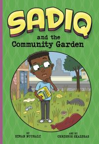 Book Cover for Sadiq and the Community Garden by Siman Nuurali