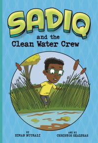 Book Cover for Sadiq and the Clean Water Crew by Siman Nuurali