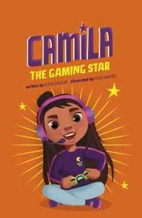 Book Cover for Camila the Gaming Star by Alicia Salazar