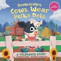 Book Cover for Sometimes Cows Wear Polka Dots by Shoshana Stopek