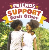 Book Cover for Friends Support Each Other by Megan BorgertSpaniol
