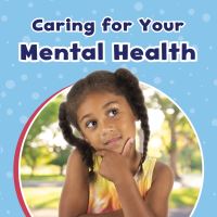 Book Cover for Caring for Your Mental Health by Mari C Schuh