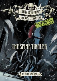 Book Cover for The Spine Tingler by Michael Dahl