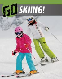 Book Cover for Go Skiing! by Heather L Bode