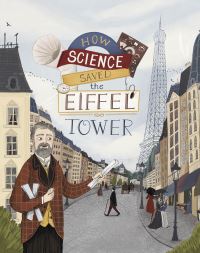 Book Cover for How Science Saved the Eiffel Tower by Emma Bland Smith