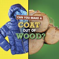 Book Cover for Can You Make a Coat Out of Wood? by Susan B Katz