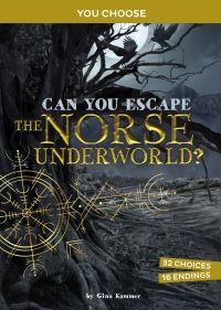 Book Cover for Can You Escape the Norse Underworld? by Gina Kammer
