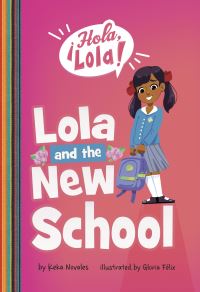 Book Cover for Lola and the New School by Keka Novales