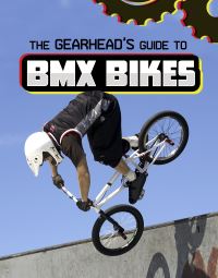 Book Cover for The Gearhead's Guide to BMX Bikes by Lisa J Amstutz