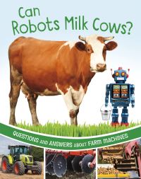 Book Cover for Can Robots Milk Cows? by Katherine Rawson