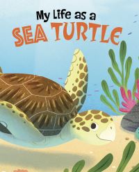 Book Cover for My Life as a Sea Turtle by John Sazaklis