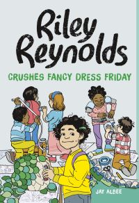 Book Cover for Riley Reynolds Crushes Fancy Dress Friday by Jay Albee