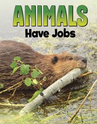 Book Cover for Animals Have Jobs by Nadia Ali