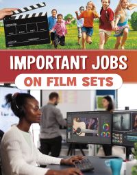 Book Cover for Important Jobs on Film Sets by Mari Bolte